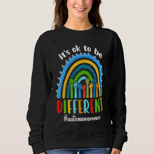 Autism Awareness Rainbow Hand Heart Its Ok To Be D Sweatshirt (Vorderseite)