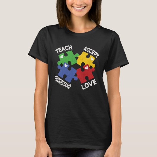 Autism Awareness Teach Accept Understand Love Auti T-Shirt (Vorderseite)