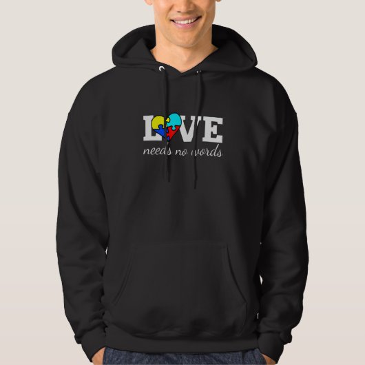 Autism Awareness Teacher Love Needs No Word Specia Hoodie (Vorderseite)
