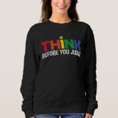 Autism Awareness Think Before You Judge Support Au Sweatshirt (Vorderseite)