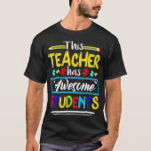 Autism Awareness THIS Teacher HAS AWESOME STUDENTS T-Shirt (Vorderseite)