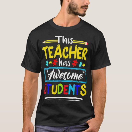 Autism Awareness THIS Teacher HAS AWESOME STUDENTS T-Shirt (Vorderseite)