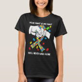 Autism Awareness You Will Never Walk Alone Support T-Shirt (Vorderseite)