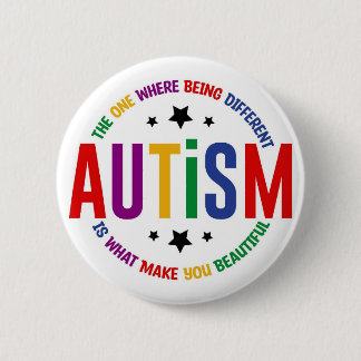 Autism: Being Different Makes You Beautiful Pin  Button