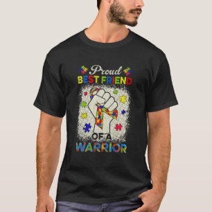 Autism Best Friend Autism Awareness Warrior Suppri T-Shirt