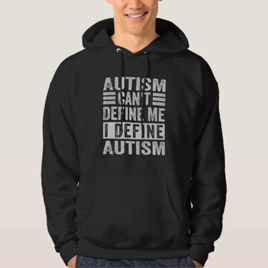 Autism Can t Define Me I Define Autism  Awareness Hoodie (Vorderseite)