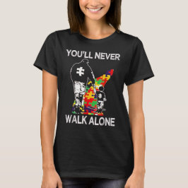 Autism Dad Support Alone Puzzle You'll Never Walk T-Shirt