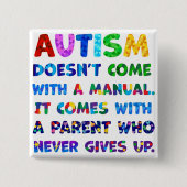 AUTISM Eltern geben nie auf Button (Vorderseite)