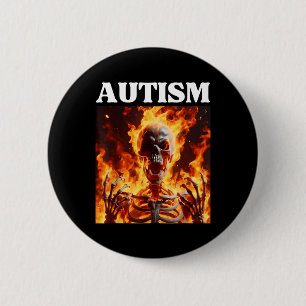 Autism Funny Cringe Edgy Hard Skeleton Meme Flames Button