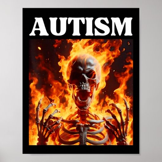 Autism Funny Cringe Edgy Hard Skeleton Meme Flames Poster (Vorne)