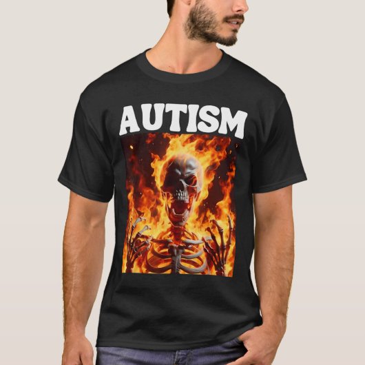 Autism Funny Cringe Hard Skeleton Meme Flames 1 T-Shirt (Vorderseite)