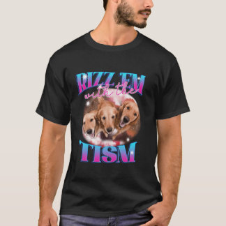 Autism Funny Rizz Em mit dem Tism Dog Meme Autist T-Shirt