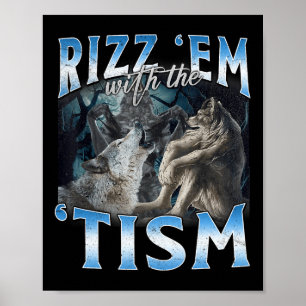 Autism Funny Rizz Em mit dem Tismus Wolf Meme Poster