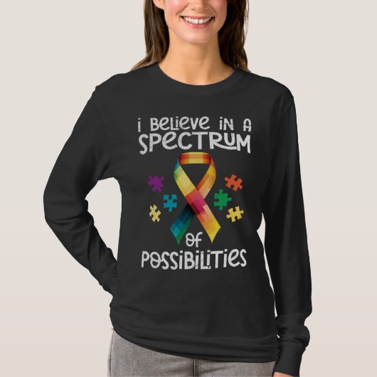 Autism I believe in a spectrum of possibilities Au T-Shirt (Vorderseite)