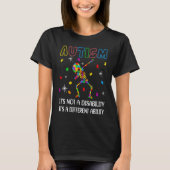 Autism Is Not A Disability It's A Different Abilit T-Shirt (Vorderseite)