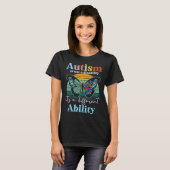 Autism is not a Disability its a Different Ability T-Shirt (Vorne ganz)