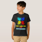 Autism "Just Like You-I'm Awesome" T-Shirt (Vorne ganz)