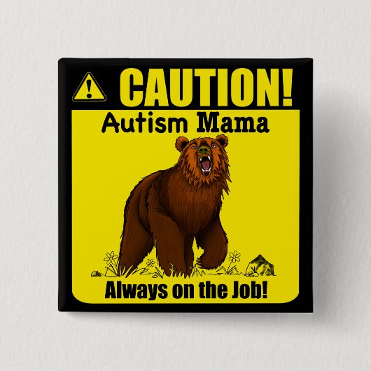 Autism Mama Always On The Job Button Pin (Vorderseite)