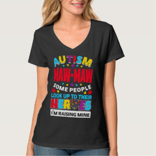 Autism Maw Maw People Look Up Their Heroes Rising T-Shirt