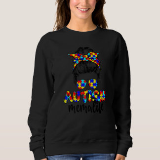 Autism Mema Messy Bun Sunglasses Bandana Autism Aw Sweatshirt