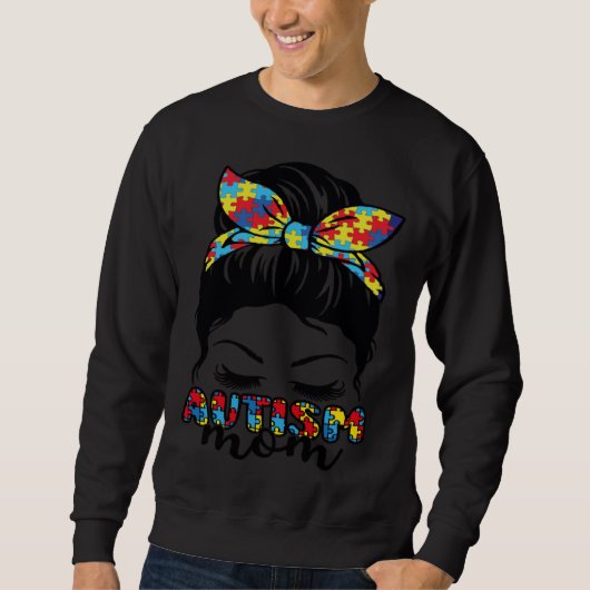 Autism Mom Life Messy Bun Mothers Day Autism Aware Sweatshirt (Vorderseite)