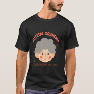 Autism-Oma Ein Spektrum der Fürsorge T-Shirt