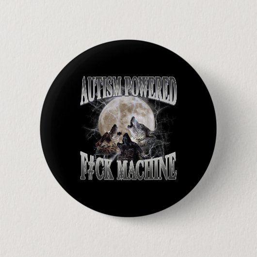 Autism Powered F#ck Machine Funny Meme Wolf Autist Button (Vorderseite)