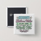 Autism Sensory Shutdown | Neurodivergent  Button (Vorne & Hinten)