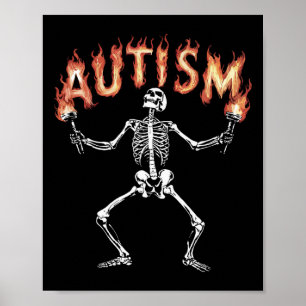 Autism Skeleton Meme Funny Fire Skeleton Flaming T Poster