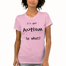 Autism, so what?