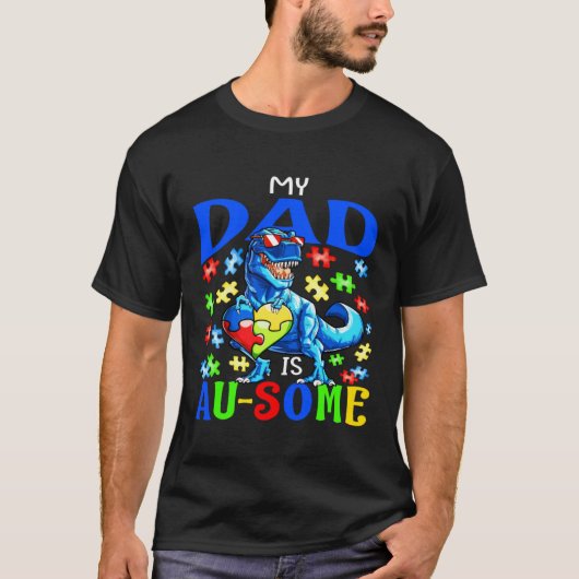 Autism Support Autistic My Dad Is Awesome Dinosaur T-Shirt (Vorderseite)