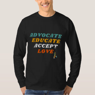 Autismus Advocate Educate Accept Liebe T-Shirt