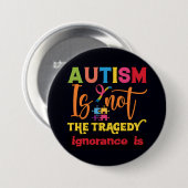 Autismus Awareness Button Autismus ist nicht die T (Vorne & Hinten)