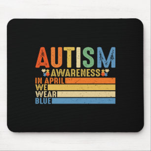 Autismus-Bewusstsein Akzeptanz Frauen Kind Es Ist Mousepad