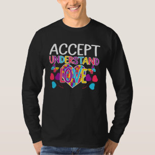 Autismus-Bewusstsein Akzeptieren Verstehen Liebe T-Shirt