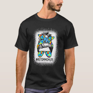Autismus-Bewusstsein Autism Mom Leben Unordentlich T-Shirt