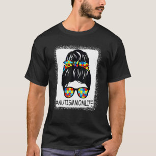 Autismus-Bewusstsein Autism Mom Leben Unordentlich T-Shirt