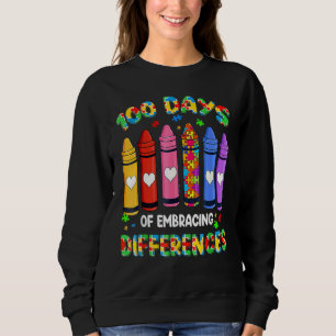Autismus Bewusstsein Embrace Unterschiede 100 Tage Sweatshirt