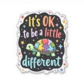Autismus-Bewusstsein Es ist gut, ein bisschen ande Aufkleber (Vorderseite)