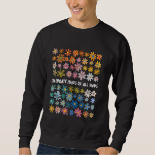 Autismus-Bewusstsein Feiern Sie Gehirne aller Art  Sweatshirt