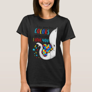 Autismus Bewusstsein Frauen Kinder Akzeptanz ich s T-Shirt