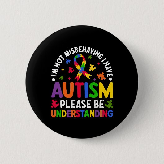 Autismus-Bewusstsein Ich benehme mich nicht falsch Button (Vorderseite)