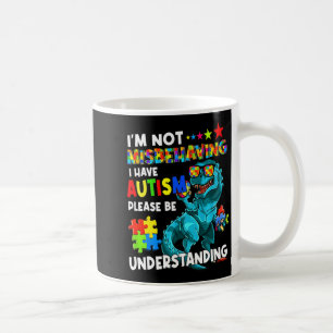 Autismus-Bewusstsein Ich benehme mich nicht falsch Kaffeetasse