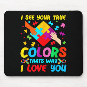 Autismus-Bewusstsein Ich sehe deine wahren Farben Mousepad