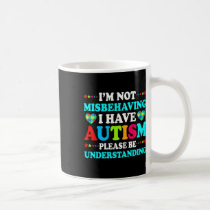 Autismus-Bewusstsein Ich verhalte mich nicht falsc Kaffeetasse