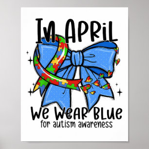 Autismus Bewusstsein im April tragen wir blaue Aut Poster