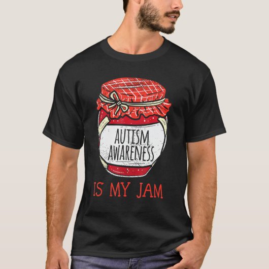 Autismus Bewusstsein ist meine Niedliche Jam Meme T-Shirt (Vorderseite)