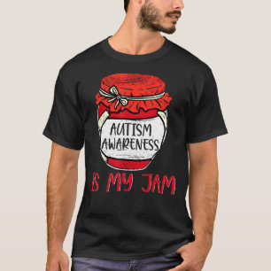 Autismus Bewusstsein ist meine Niedliche Jam Meme T-Shirt