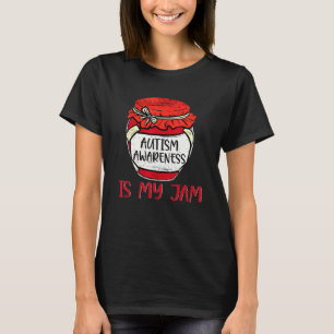 Autismus Bewusstsein ist meine Niedliche Jam Meme  T-Shirt