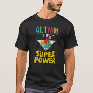 Autismus Bewusstsein ist meine Supermacht Autistis T-Shirt